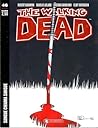 The Walking Dead n. 46: Sangue chiama sangue