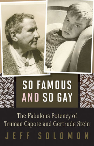 So Famous and So Gay: The Fabulous Potency of Truman Capote and Gertrude Stein (Hardcover)