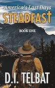 Steadfast 1: America's Last Days