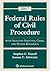 Federal Rules of Civil Procedure: With Selected Statutes, Cases, and Other Materials - 2017