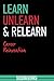 Learn, Unlearn & Relearn Ex...
