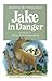 Jake in Danger (Story Books)
