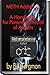 A METH Addiction Handbook for Parents & Friends of Addicts