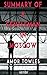 Summary of A Gentleman in Moscow by Amor Towles by Scribr