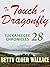 To Touch a Dragonfly (Tuckaseegee Chronicles #28)