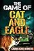 The Game of Cat and Eagle