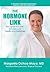 The Hormone Link: Recognize the "Link" Between your Health and Hormones