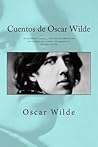 Cuentos de Oscar Wilde: • El millonario modelo Una nota de admiración • La esfinge sin secretos Un aguafuerte • El niño estrella (Spanish Edition)