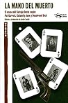 La mano del muerto: El ocaso del Salvaje Oeste según Pat Garrett, Calamity Jane y Deadwood Dick (A. Machado nº 25) (Spanish Edition) La mano del muerto: El ocaso del Salvaje Oeste según Pat Garrett, Calamity Jane y Deadwood Dick (A. Machado nº 25) (Spanish Edition)