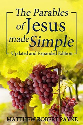 The Parables of Jesus Made Simple (Kindle Edition)
