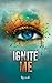 Ignite Me (Shatter Me, #3)