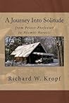 Journey Into Solitude: From Priest-Professor to Hermit-Heretic Journey Into Solitude: From Priest-Professor to Hermit-Heretic