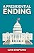 A Presidential Ending