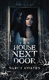 The House Next Door by Darcy Coates