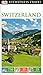 DK Eyewitness Travel Guide Switzerland by Adriana Czupryn