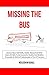 MISSING THE BUS: Basic Life Skills for the 21st Century & 4th Industrial Revolution: Solid Foundation of a Healthy, Prosperous and Meaningful Life