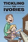 Tickling the Ivories Tickling the Ivories
