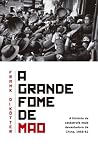 A Grande Fome de Mao