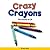 Crazy Crayons: The Sound of Cr (Blends)