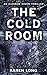 The Cold Room by Karen  Long