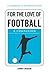 For the Love of Football: A Companion