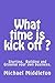What time is Kick off?: Sta...
