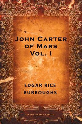 John Carter of Mars: Volume 1