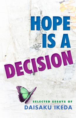 Hope Is a Decision: Selected Essays of Daisaku Ikeda (ebook)