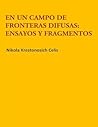 En un campo de fronteras difusas: ensayos y fragmentos (Spanish Edition)