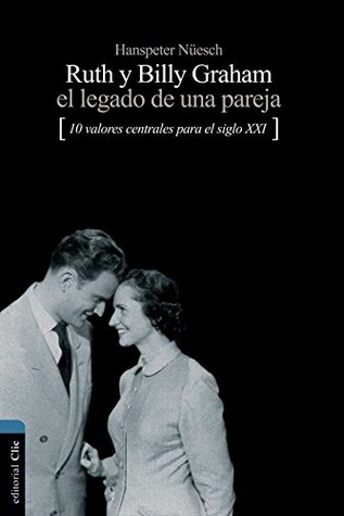 Ruth y Billy Graham: El legado de una pareja (Spanish Edition)