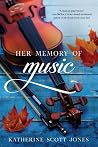 Her Memory of Music by Katherine Scott Jones
