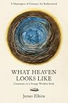 What Heaven Looks Like by James Elkins