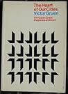 The Heart of Our Cities: The Urban Crisis: Diagnosis and Cure