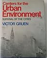 Centers for the urban environment; survival of the cities.
