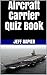 Aircraft Carrier Quiz Book