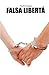 Falsa libertà (Italian Edition)