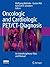 Oncologic and Cardiologic PET/CT-Diagnosis by Wolfgang Mohnike