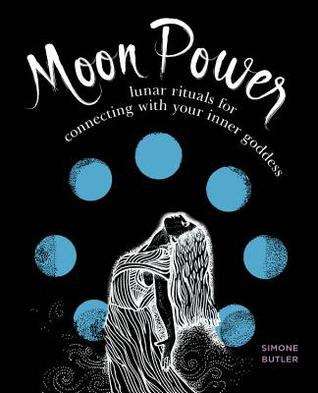 Moon Power: Lunar Rituals for Connecting with Your Inner Goddess (Paperback)