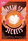 Pumpkin Spice Secrets by Hillary Homzie