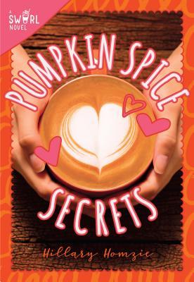 Pumpkin Spice Secrets: A Swirl Novel