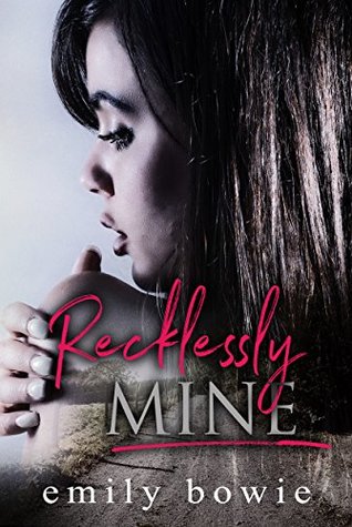 Recklessly Mine (Bennett Brothers #1)