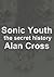Sonic Youth: the secret history
