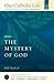 The Mystery of God (Our Catholic Life, #2)