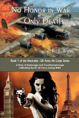 No Honor In War - Only Death (MacLaine - US Army Air Corps)