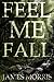 Feel Me Fall