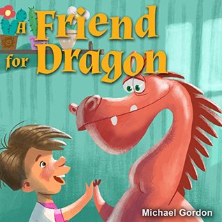 A Friend For Dragon (Kindle Edition)