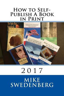 How to Self-Publish A Book in Print: 2017 (Get Published)