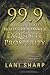 99.9 Ways to Create Wild Abundance & Exquisite Prosperity by Lani Sharp