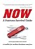 NOW A Business Survival Guide by Paul G. Roberts