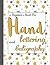 Hand Lettering and Calligrahy: A Beginner's Book for Hand Lettering (8.5x11) - An Interactive Guide to Learn Creative Letters: Hand Lettering Workbook